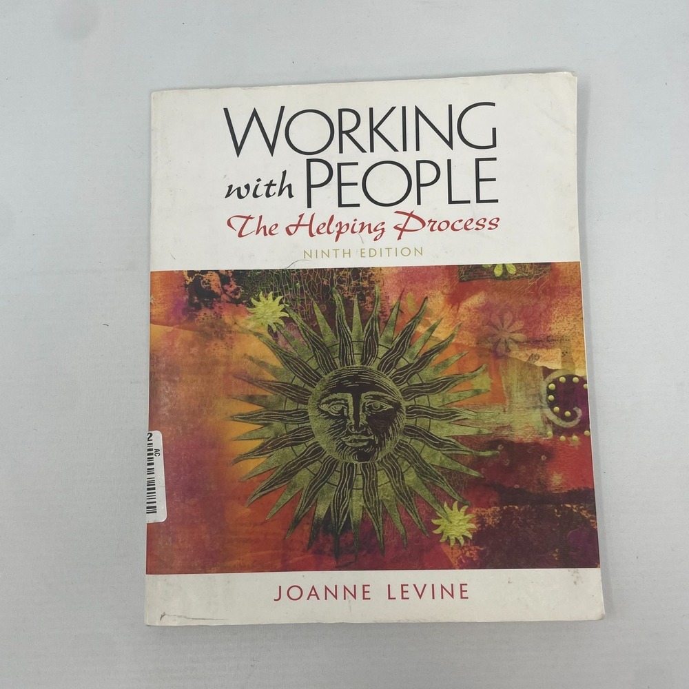 Working with People : The Helping Process by Joanne Levine 9th Edition Very Good